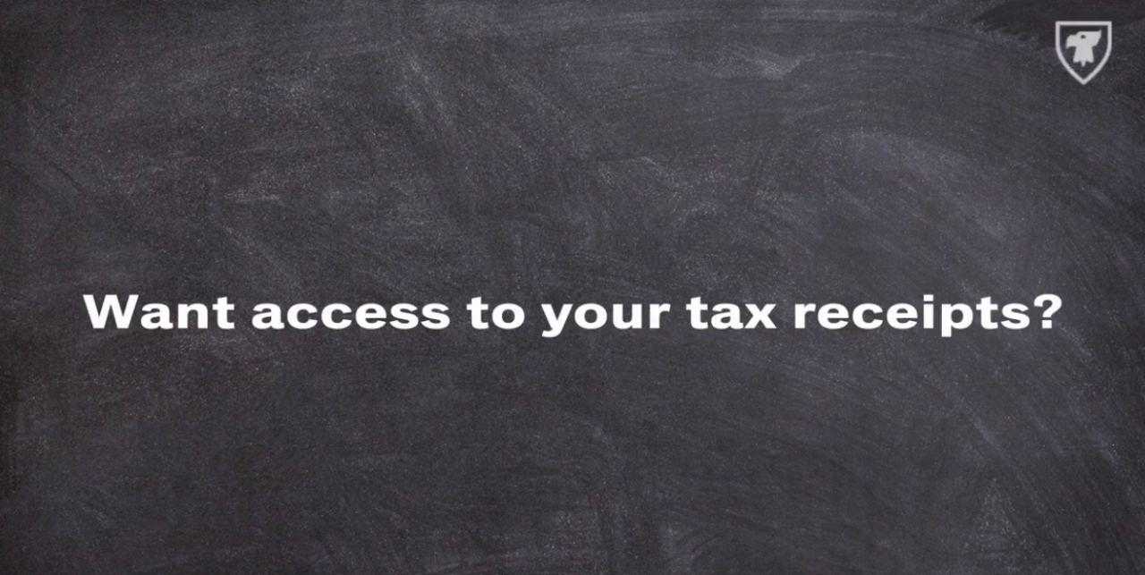 "Want access to your tax receipts?" written on a black background, with the Dal crest in the top right corner.